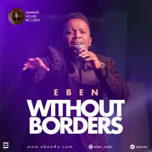Eben - Without Borders